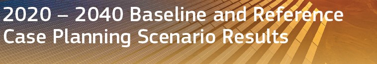 Thumbnail for 2020 - 2040 Baseline and Reference Case Planning Scenario Results Factsheet.